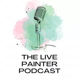 The Live Painter Podcast artwork