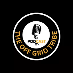 The Off Grid Tribe Podcast artwork