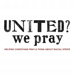 United? We Pray Podcast artwork