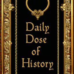 A Daily Dose of History: Events on this Day in History Podcast artwork