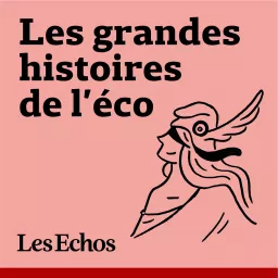 Les Grandes Histoires de l'éco