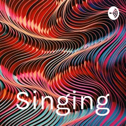 Singing Podcast artwork