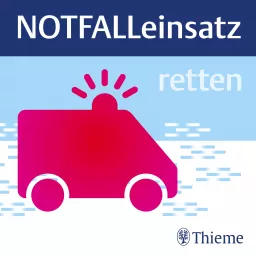 NOTFALLeinsatz – retten: für alle im Rettungsdienst und in der Notfallmedizin Podcast artwork