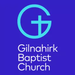 Gilnahirk Baptist Church's Podcast