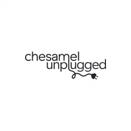 Chesamel Unplugged Podcast artwork