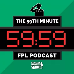 The 59th Minute FPL Podcast