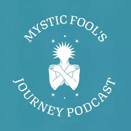 Mystic Fool's Journey Podcast artwork