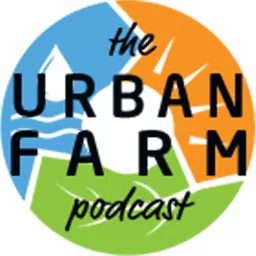 The Urban Farm Podcast Private feed for Members