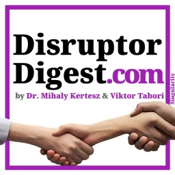 Disruptor​Digest.com Podcast artwork