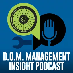 D.O.M. Management Insight Podcast artwork