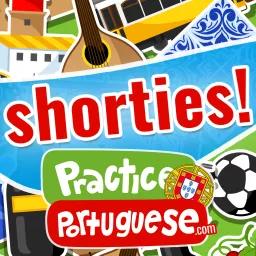 European Portuguese Shorties (from PracticePortuguese.com)