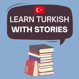 Learn Turkish With Stories Podcast artwork