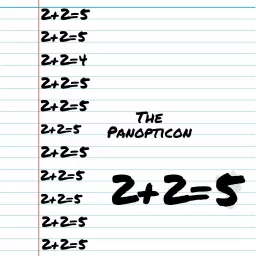 The Panopticon 2+2=5 Podcast artwork