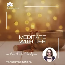 Meditate with Deb Podcast artwork