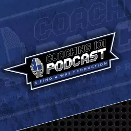 The Coaching 101 Podcast artwork