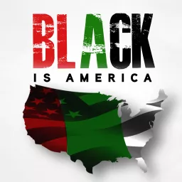 Black Is America Podcast artwork