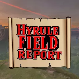 Hyrule Field Report Podcast artwork