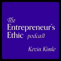 The Entrepreneur's Ethic Podcast artwork