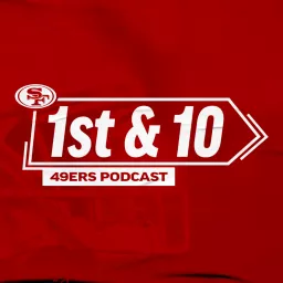 1st & 10 | 49ers Podcast artwork