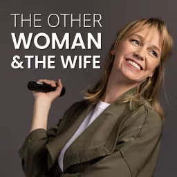 The Other Woman And The Wife Podcast artwork