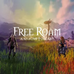 Free Roam (A Gaming Podcast) artwork