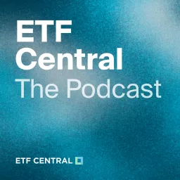 ETF Central Podcast