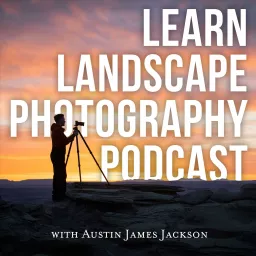 The Learn Landscape Photography Podcast artwork