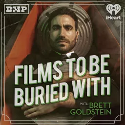 Films To Be Buried With with Brett Goldstein Podcast artwork
