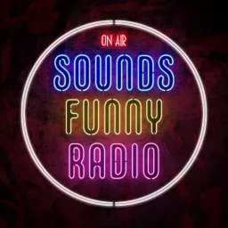 Sounds Funny Radio Podcast artwork