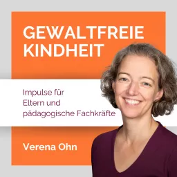 Gewaltfreie Kindheit - Impulse für Eltern und pädagogische Fachkräfte Podcast artwork