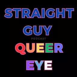 Straight Guy Queer Eye Podcast artwork