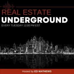 Real Estate Underground Podcast artwork