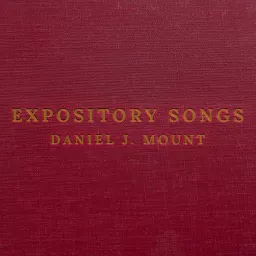 Expository Songs Podcast artwork