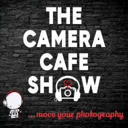 The Camera Cafe Show Podcast artwork