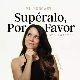 Supéralo Por Favor Podcast artwork