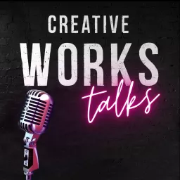 CW Talks - Creative Works Talks Podcast artwork