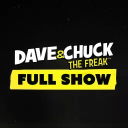 Dave & Chuck the Freak: Full Show Podcast artwork