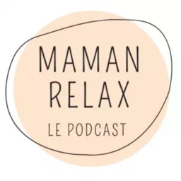 Maman Relax Podcast artwork