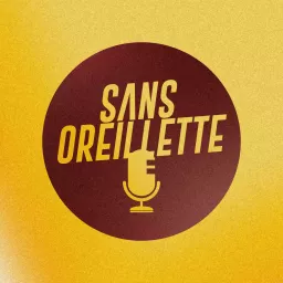 Sans Oreillette Podcast artwork