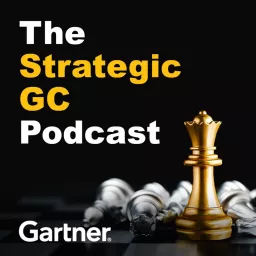 The Strategic GC, Gartner’s General Counsel Podcast artwork