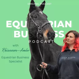 The Equestrian Business Podcast artwork