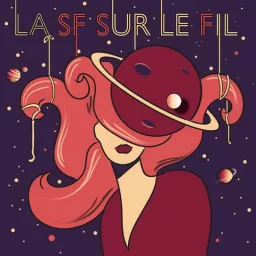 La SF sur le fil Podcast artwork