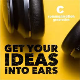 Get Your Ideas Into Ears Podcast artwork