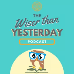 Wiser Than Yesterday: Book club Podcast artwork