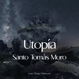 Utopía de Santo Tomás Moro Podcast artwork