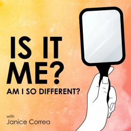 Is It Me? Am I So Different? Podcast artwork