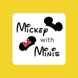 Mickey with Minis Podcast artwork