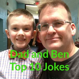 Dad and Ben Top 10 Jokes