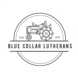 Blue Collar Lutherans Podcast artwork
