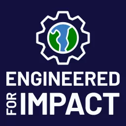 Engineered for Impact Podcast artwork